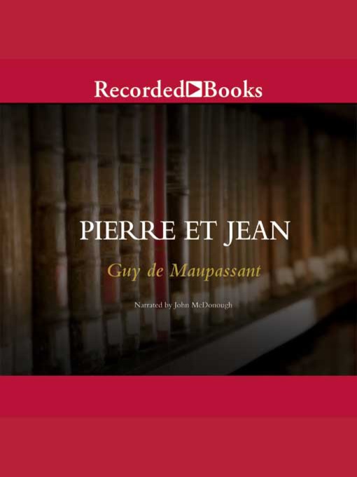 Title details for Pierre et Jean by Guy De Maupassant - Wait list